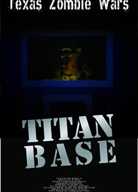 Техасские зомбовойны: База Титан (2019)